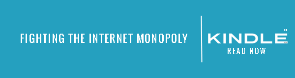 FIGHTING THE INTERNET MONOPOLY